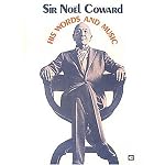 Sir Noel Coward - His Words And Music book cover