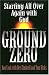 Ground Zero: Starting All Over Again with God