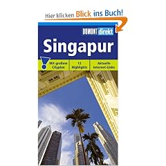 DuMont direkt Singapur. Mit gro�em Faltplan. 12 Highlights. Topaktuelle Internet-Links