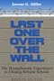 Last One Over the Wall: The Massachusetts Experiment in Closing Reform Schools