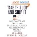 Take This Job and Ship It: How Corporate Greed and Brain-Dead Politics Are Selling Out America