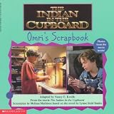 The Indian in the Cupboard: Omri's Scrapbook