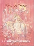 How to Draw a Unicorn (Stencil Story Book)