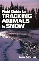 Field Guide to Tracking Animals in Snow