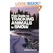 Field Guide to Tracking Animals in Snow
