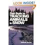 Field Guide to Tracking Animals in Snow