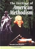 The Heritage of American Methodism