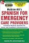 McGraw-Hill's Spanish for Emergency Care Providers : A Practical Course for Quick and Confident Communication