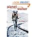 Planetwalker: 22 Years of Walking. 17 Years of Silence.