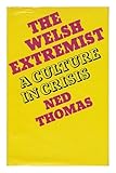 The Welsh extremist : a culture in crisis