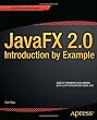 JavaFX 2.0: Introduction by Example