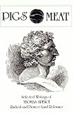 Pigs' Meat: Selected Writings of Thomas Spence, Radical & Pioneer Land Reformer (Socialist Classics, 2)