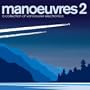 Manoeuvres 2 - A Collection Of Vancouver Electronica