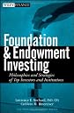 Foundation and Endowment Investing: Philosophies and Strategies of Top Investors and Institutions (Wiley Finance)