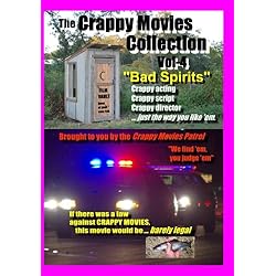 The Crappy Movies Collection Vol-4, "BAD SPIRITS". Microbudget indie cinema.
