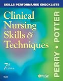 Skills Performance Checklists for Clinical Nursing Skills & Techniques