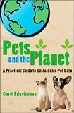 Pets and the Planet: A Practical Guide to Sustainable Pet Care
