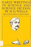 H.G. Wells, early writings in science and science fiction