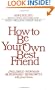 How to Be Your Own Best Friend