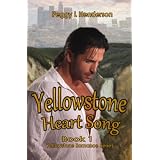Yellowstone Heart Song (Yellowstone Romance Series) ~ Peggy Henderson