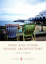 Piers and Other Seaside Architecture (Shire Library)