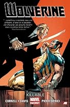 Wolverine Volume 2: Killable (Marvel Now) (Wolverine (Marvel) (Quality Paper)) Wolverine Volume 2: Killable (Marvel Now) (Wolverine (Marvel) (Quality Paper))