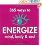 365 Ways to Energize Mind, Body & Soul