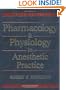 Pharmacology & Physiology in Anesthetic Practice