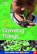 The Little Book of Growing Things: Little Books with Big Ideas (Little Books)