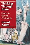 Thinking through Blake : essays in literary contrariety