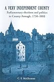 A very independent county : parliamentary elections and politics in County Armagh, 1750-1800