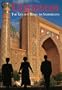 Uzebekistan: The Golden Road to Samarakand