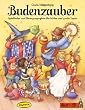 Budenzauber: Spiellieder und Bewegungsspiele f�r kleine und gro�e Leute