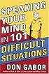 Speaking Your Mind in 101 Difficult Situations