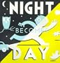 Night Becomes Day