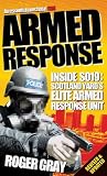 Armed Response: Inside SO19 - Scotland Yard\’s Elite Armed Response Unit