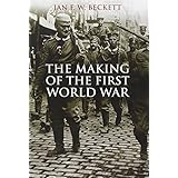 the making of the first world war