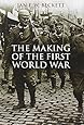 The Making of the First World War