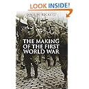 The Making of the First World War