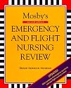 Mosby's Emergency and Flight Nursing Review