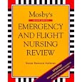 Mosby's Emergency and Flight Nursing Review by Renee Semonin Holleran