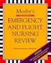 Mosby's Emergency and Flight Nursing Review