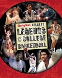 Legends of College Basketball : The 100 Greatest Players of All Time