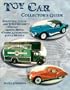 Toy Car Collector's Guide: Identification and Values for Diecast, White Metal, Other Automotive Toys, & Models