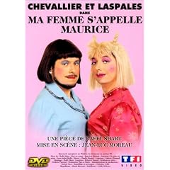 Chevallier et Laspal�s : Ma femme s'appelle Maurice