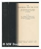 Produkt-Bild: The Individual and the State : Their Relationship Historically Considered with Some of its Bearings on the Future of Civilisation / by the Rev. Robert H. Murray