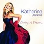 Living A Dream ~ Katherine Jenkins