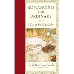 Romancing the Ordinary: A Year of Simple Splendor