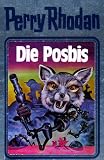 Die Posbis. Perry Rhodan 16 - 