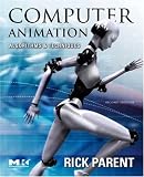 Computer Animation: Algorithms and Techniques (The Morgan Kaufmann Series in Computer Graphics)